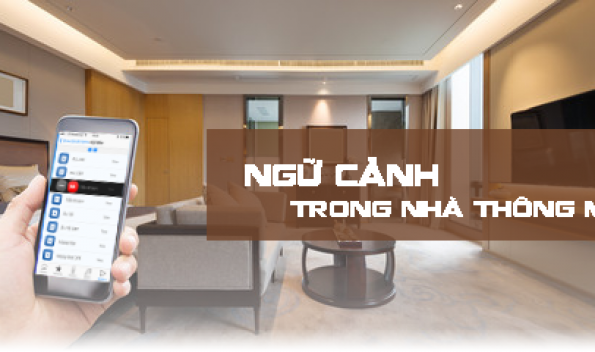 NGỮ CẢNH - KỊCH BẢN THÔNG MINH LÀ GÌ