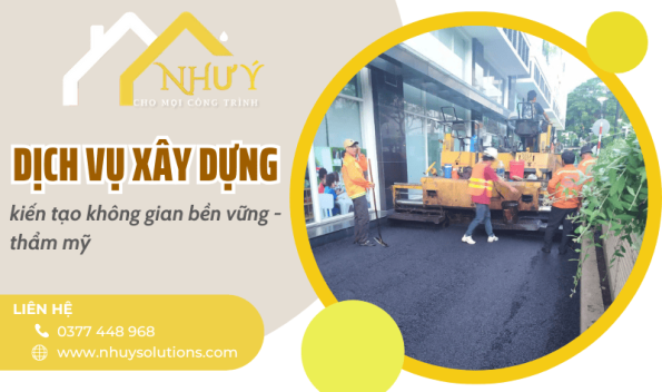 Dịch vụ xây dựng Như Ý - Kiến tạo công trình bền vững, thẩm mỹ