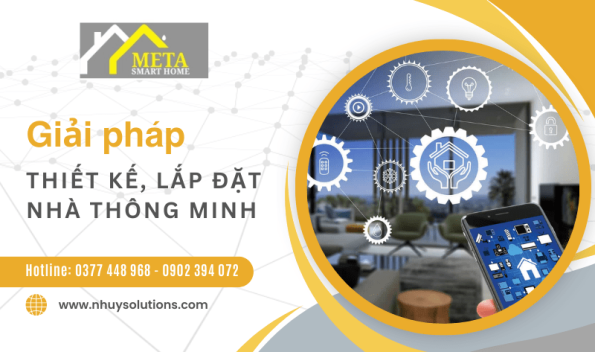 Giải pháp thiết kế, lắp đặt nhà thông minh khu vực miền Nam tại Meta Smart Home