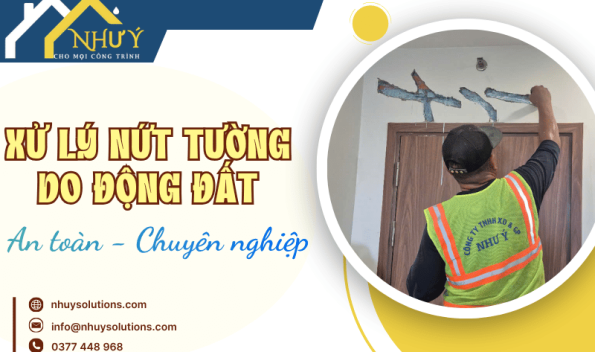 Xử lý nứt tường do động đất an toàn | Xây dựng & Giải pháp Như Ý