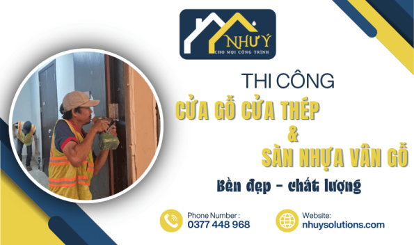 Thi công cửa gỗ - cửa thép và sàn nhựa vân gỗ bền đẹp, chất lượng
